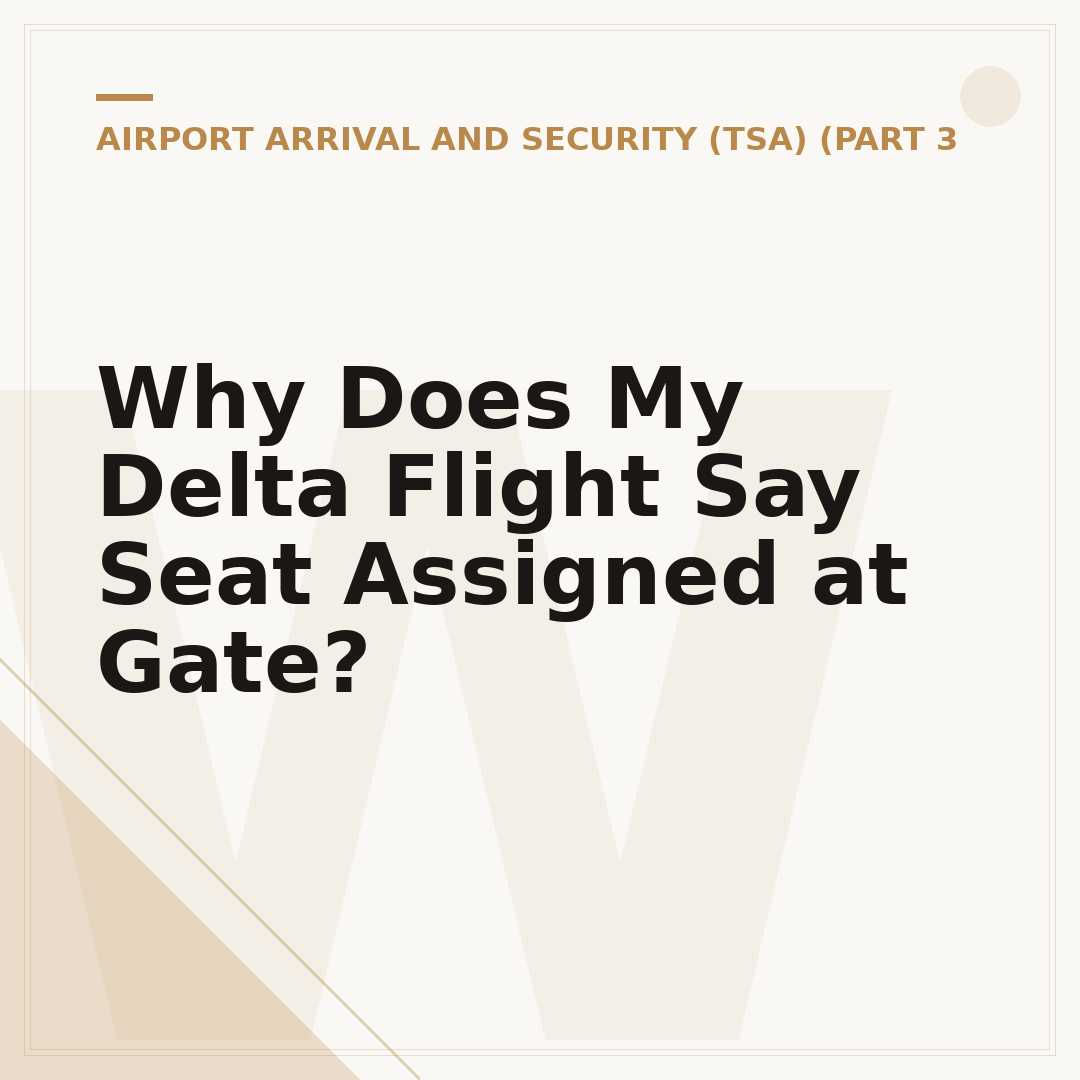 Why Does My Delta Flight Say Seat Assigned at Gate?
