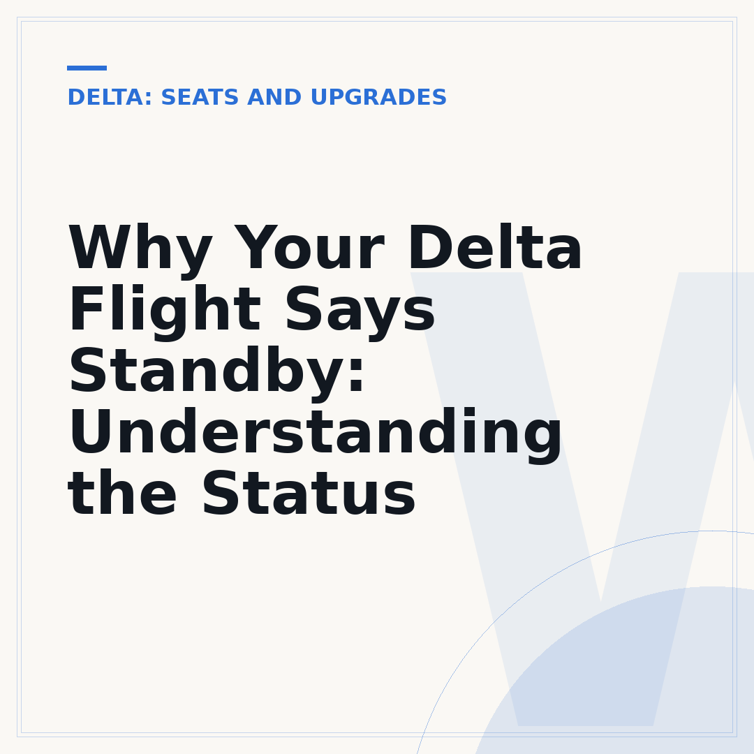 Why Your Delta Flight Says Standby: Understanding the Status