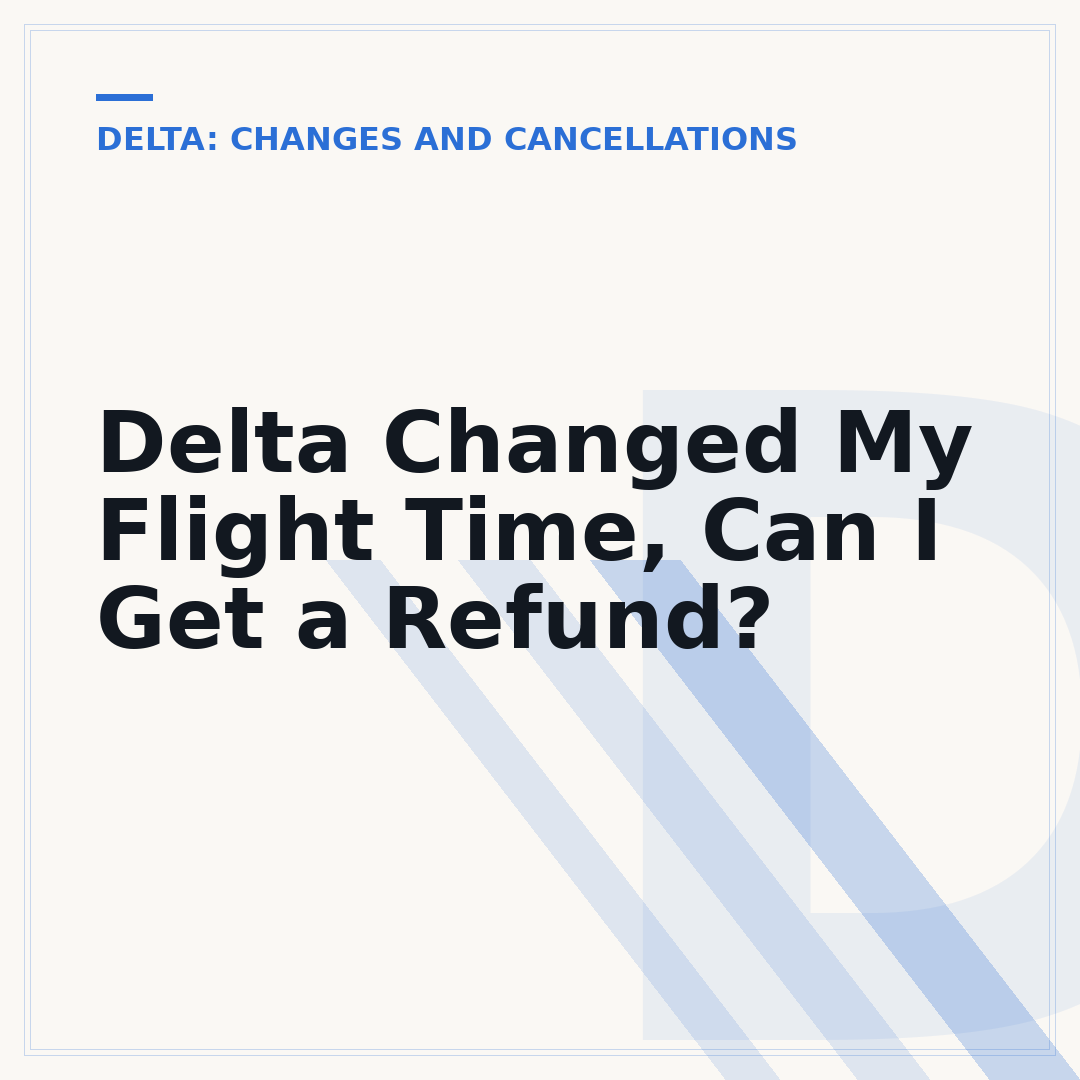 Delta Changed My Flight Time, Can I Get a Refund?