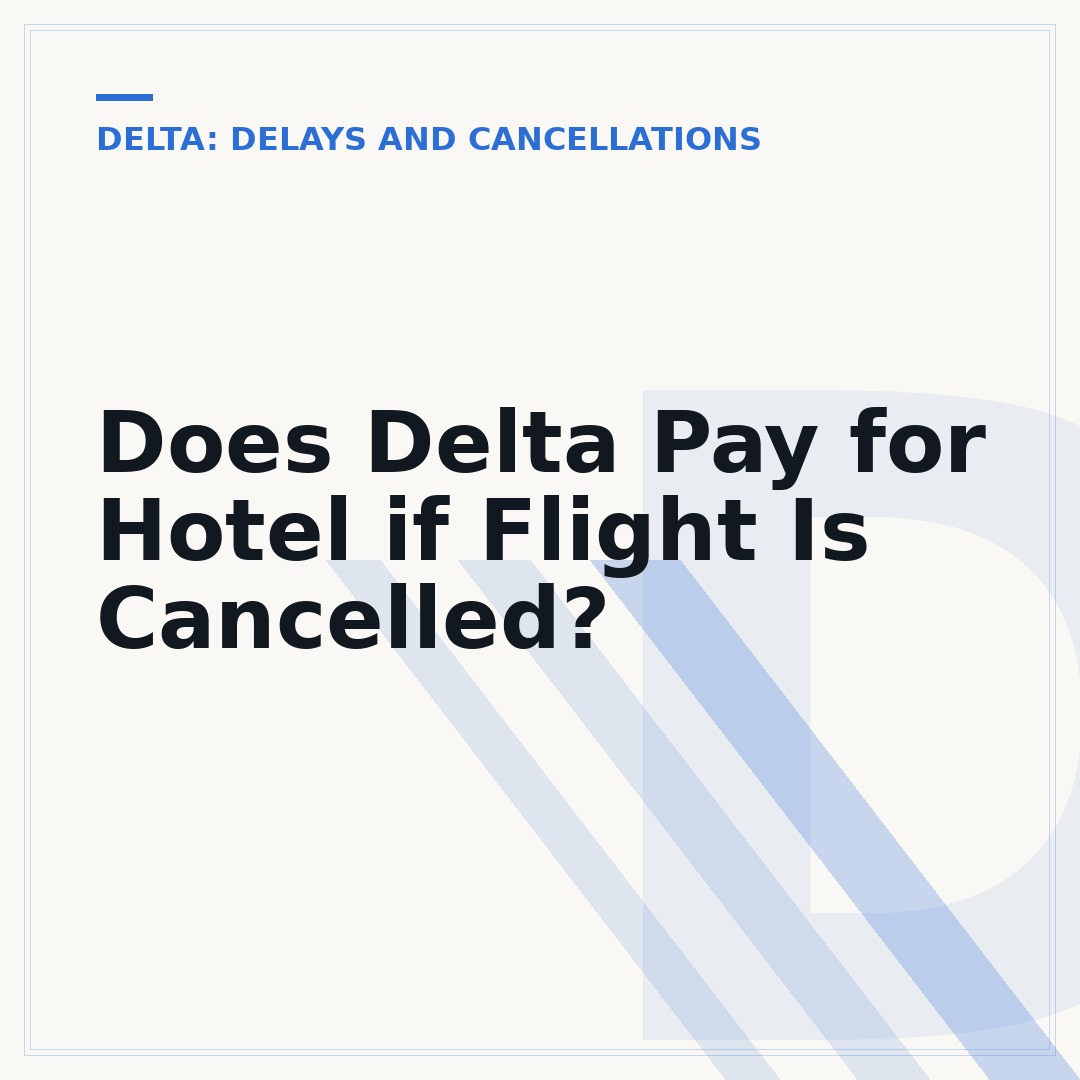 Does Delta Pay for Hotel if Flight Is Cancelled?