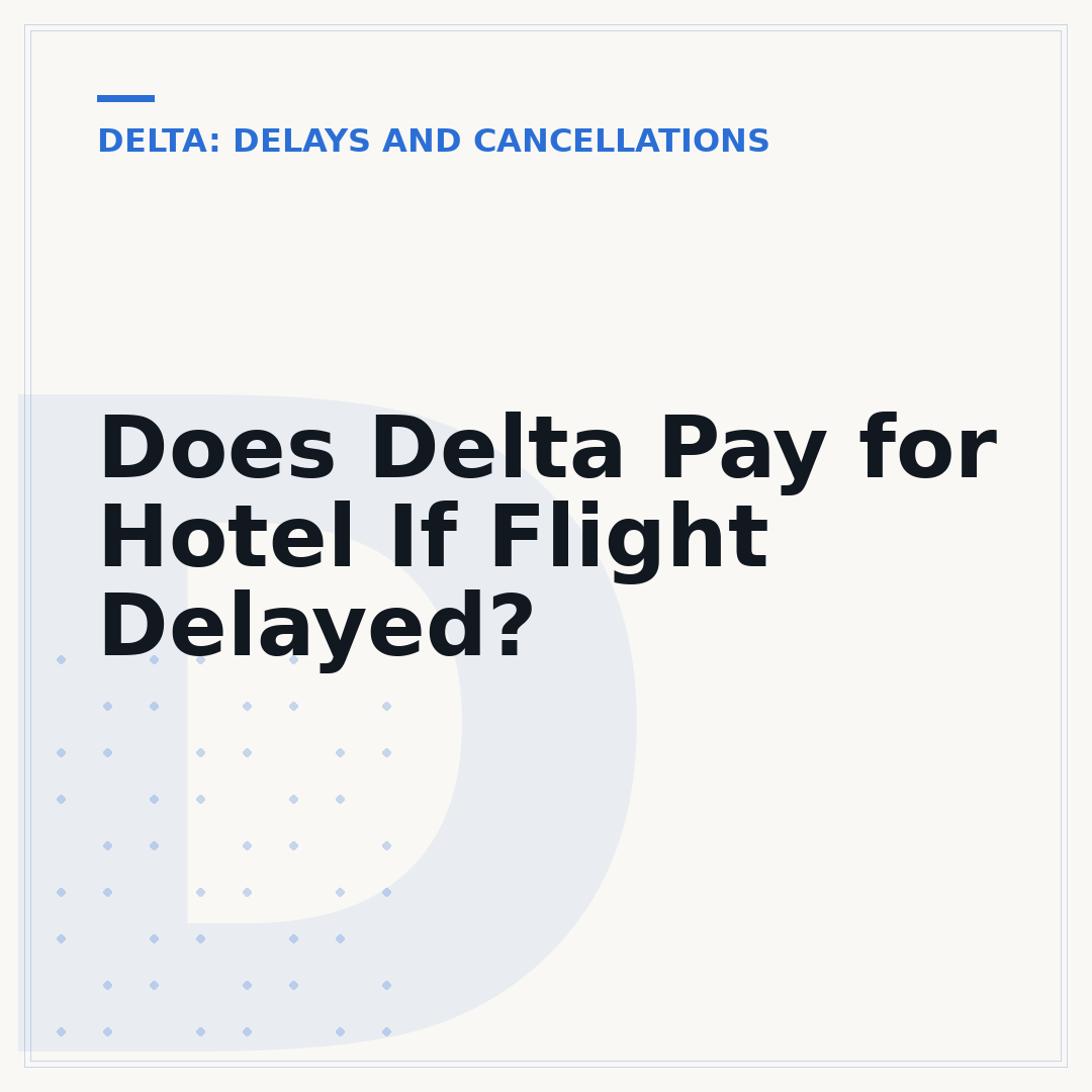 Does Delta Pay for Hotel If Flight Delayed?