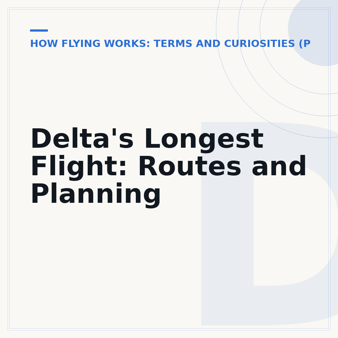 Delta's Longest Flight: Routes and Planning