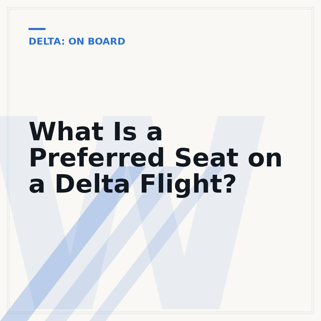 What Is a Preferred Seat on a Delta Flight?