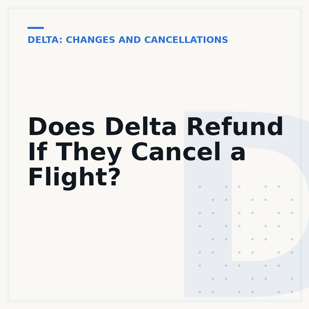 Does Delta Refund If They Cancel a Flight?