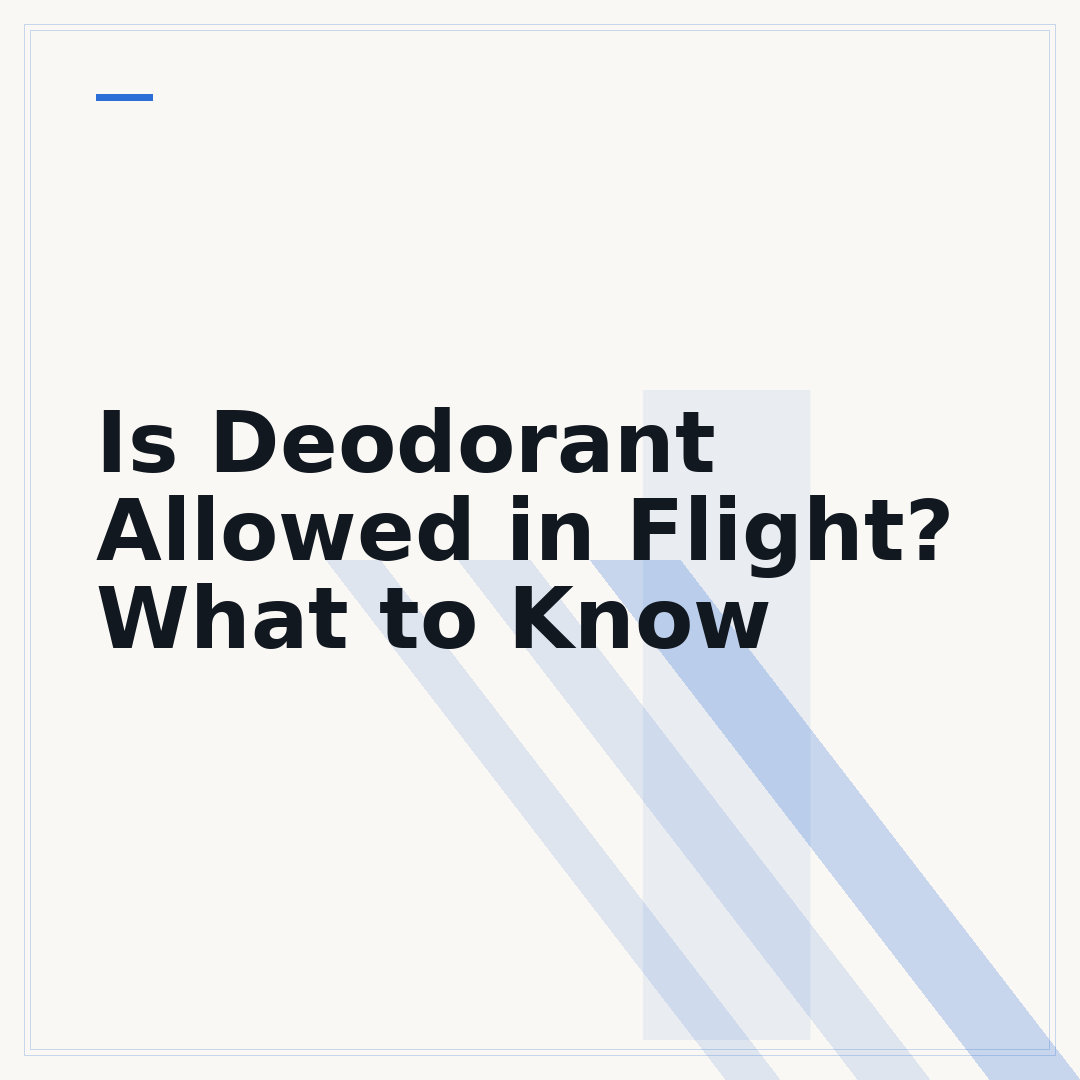 Is Deodorant Allowed in Flight? What to Know