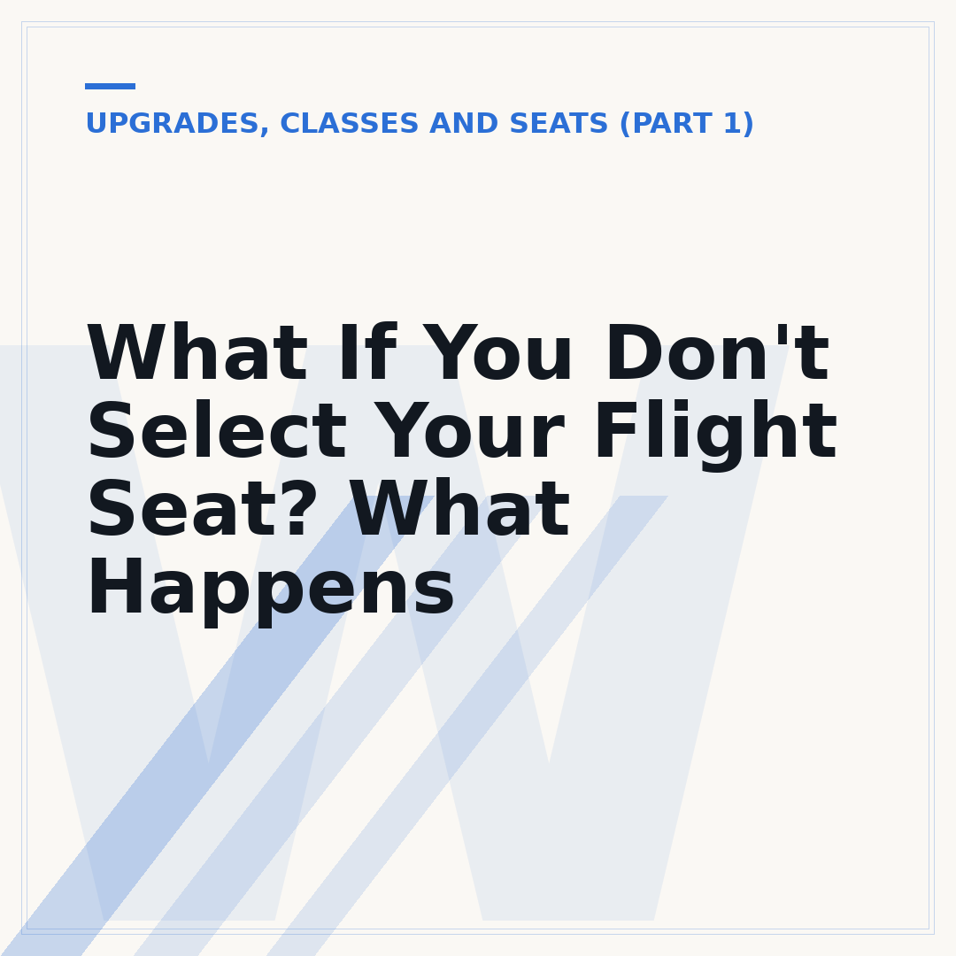 What If You Don't Select Your Flight Seat? What Happens