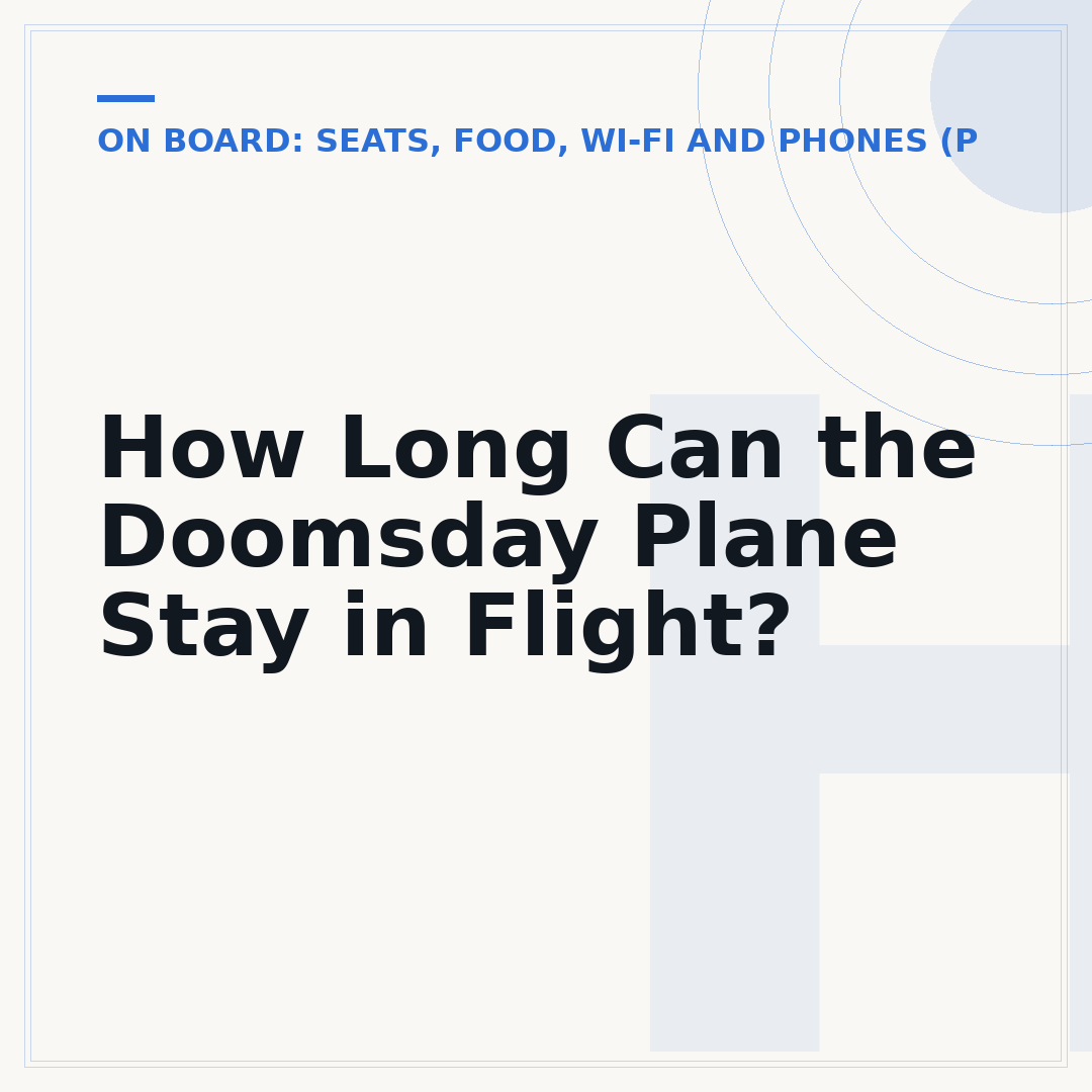 How Long Can the Doomsday Plane Stay in Flight?