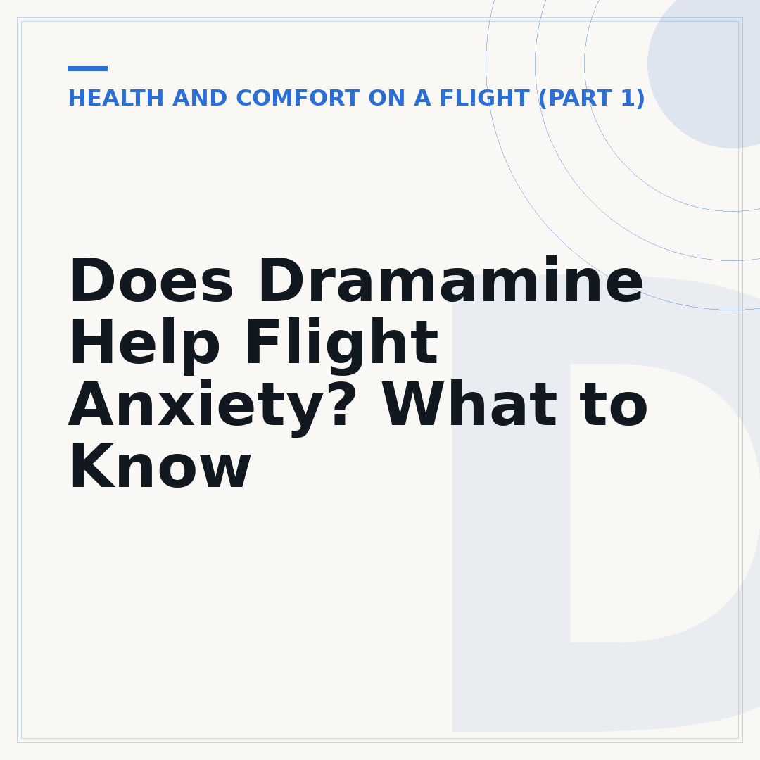 Does Dramamine Help Flight Anxiety? What to Know