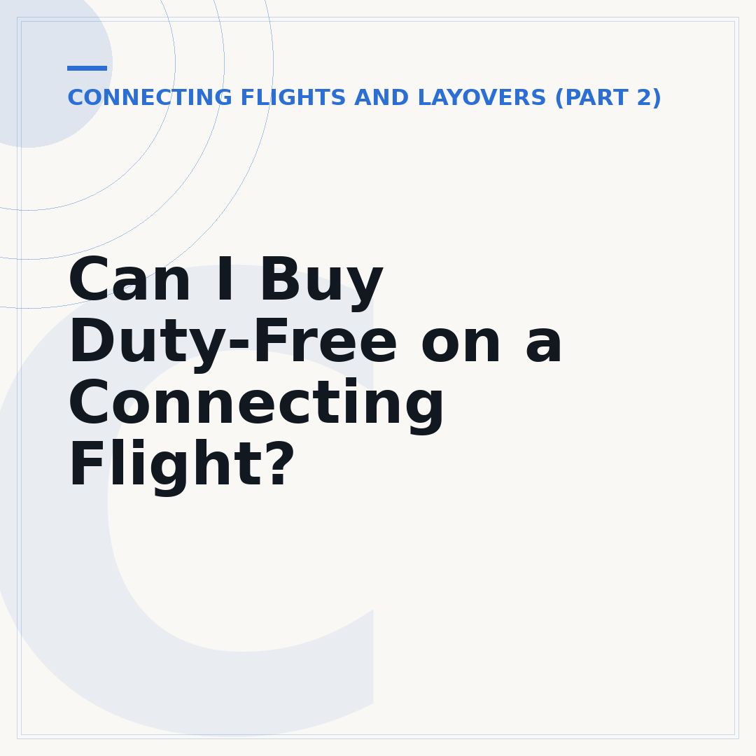 Can I Buy Duty-Free on a Connecting Flight?