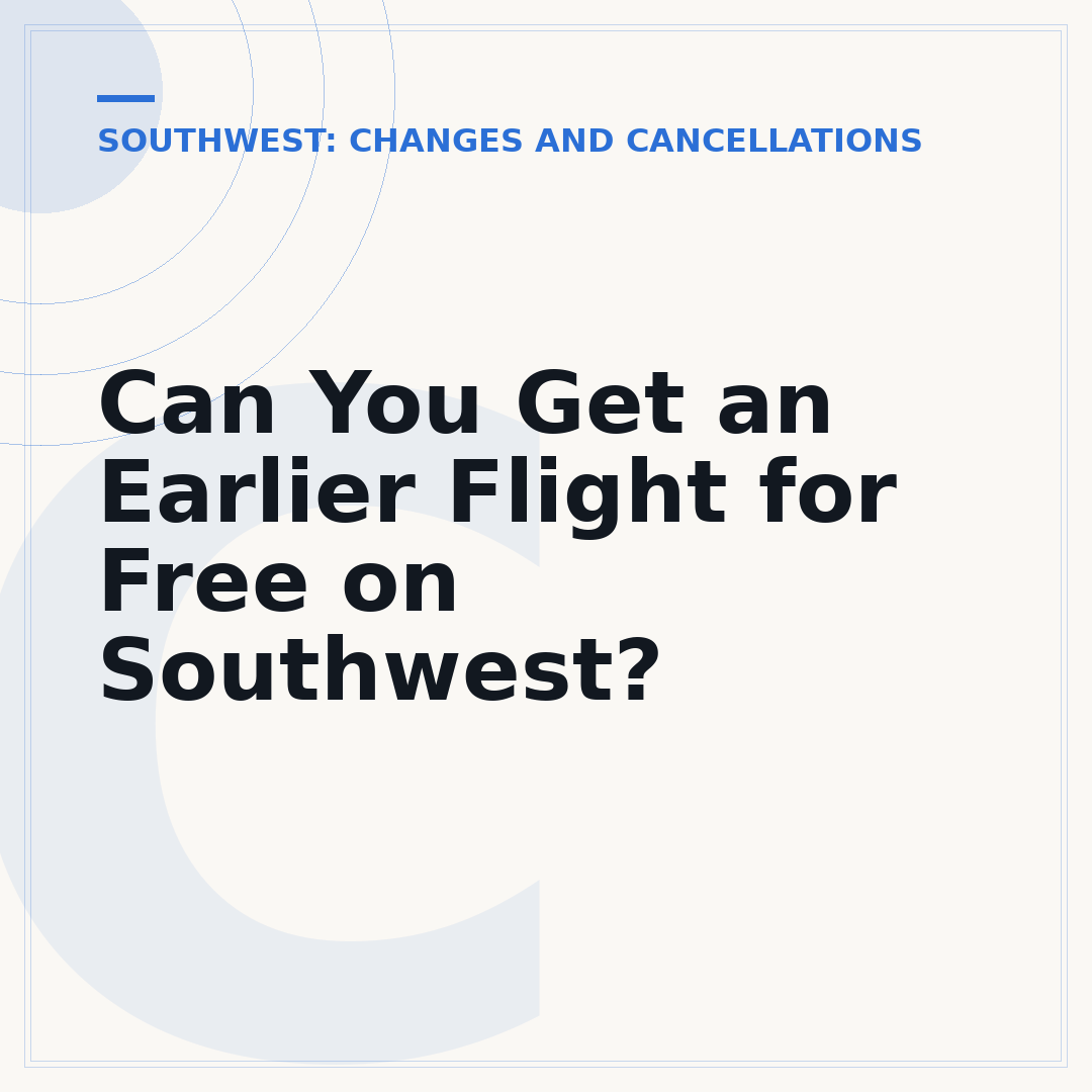 Can You Get an Earlier Flight for Free on Southwest?