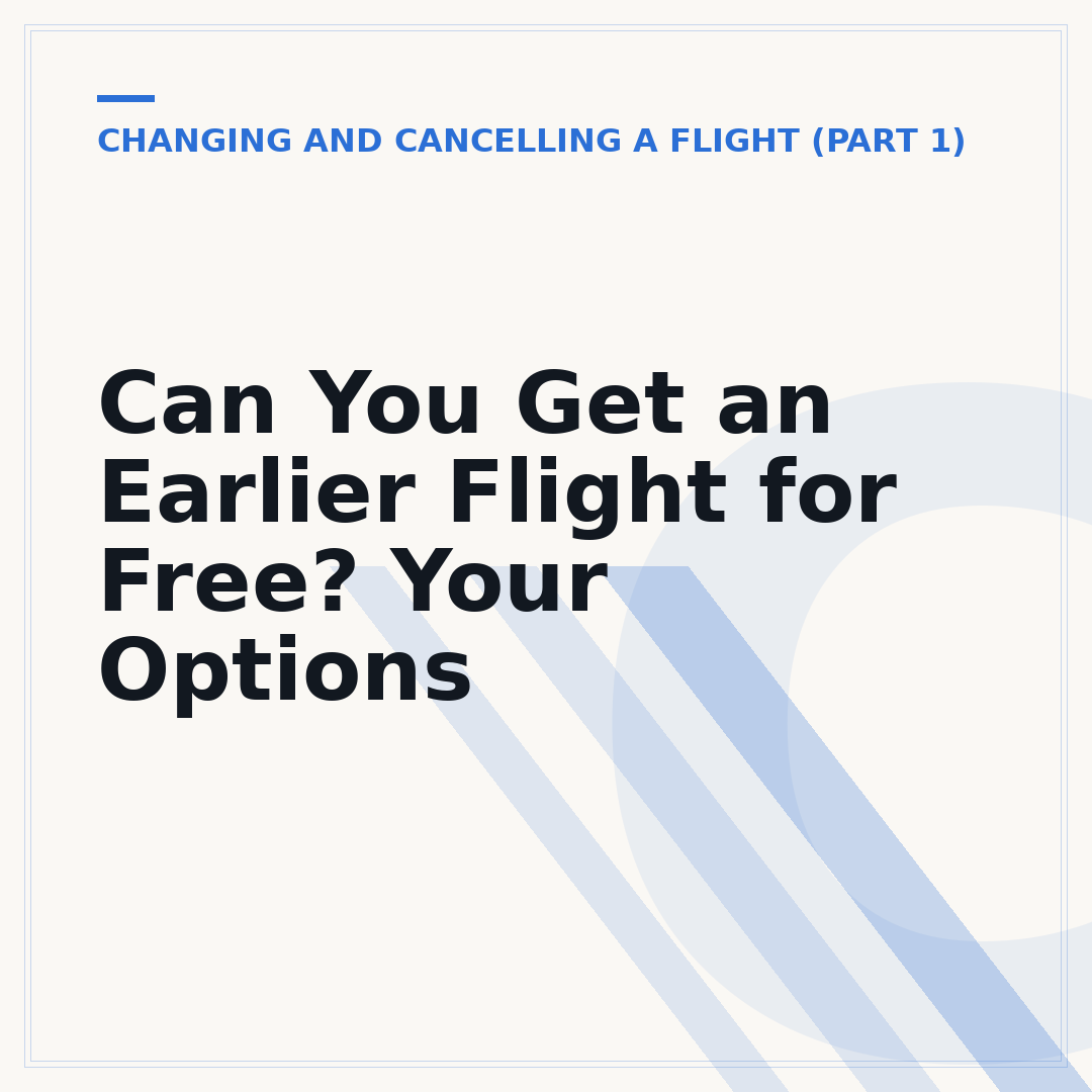 Can You Get an Earlier Flight for Free? Your Options