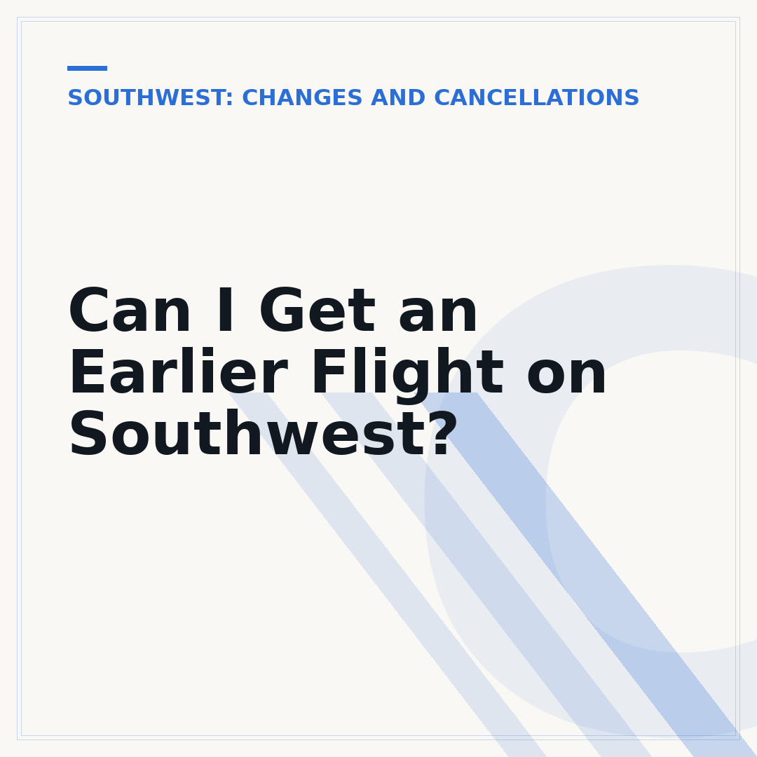 Can I Get an Earlier Flight on Southwest?