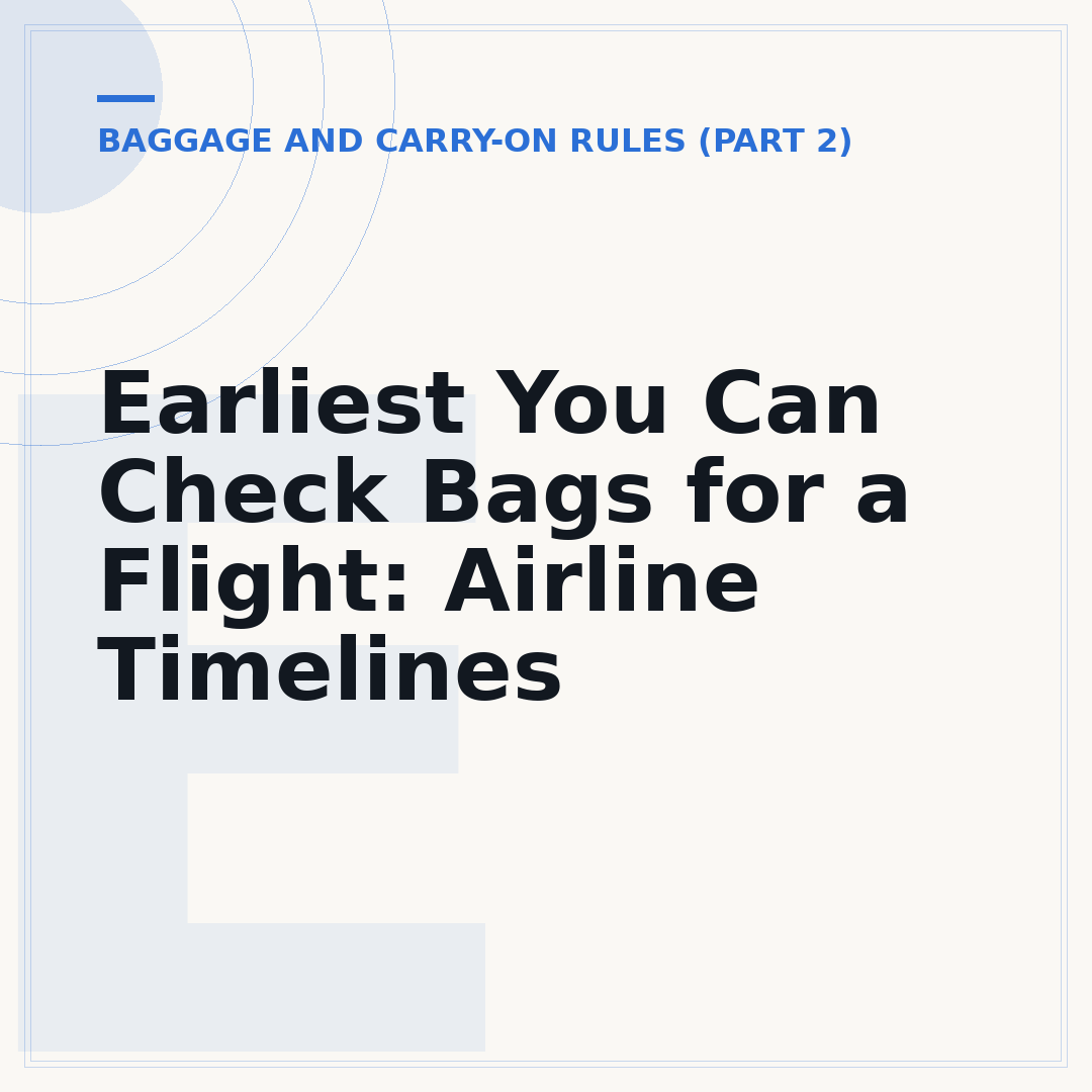 Earliest You Can Check Bags for a Flight: Airline Timelines
