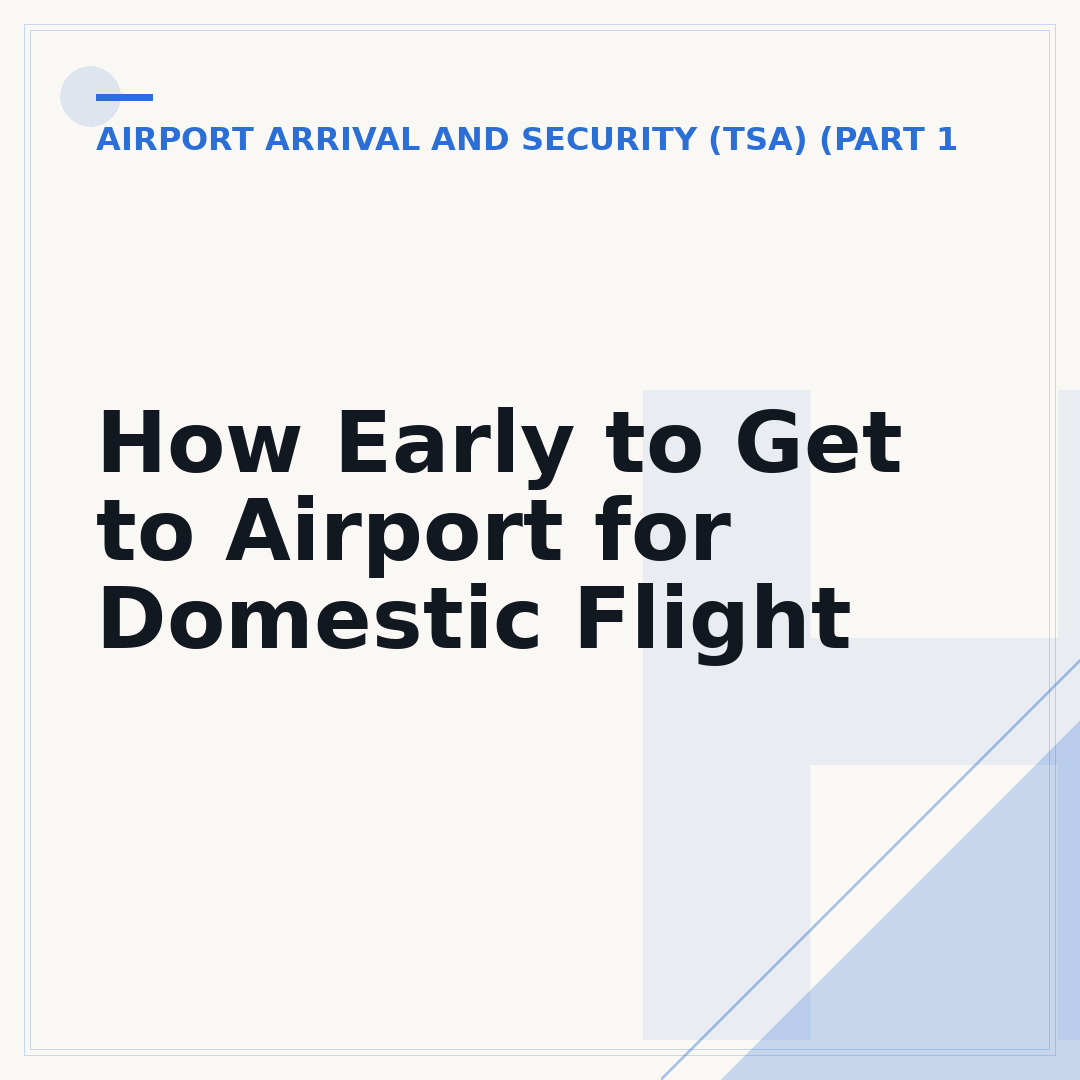 How Early to Get to Airport for Domestic Flight