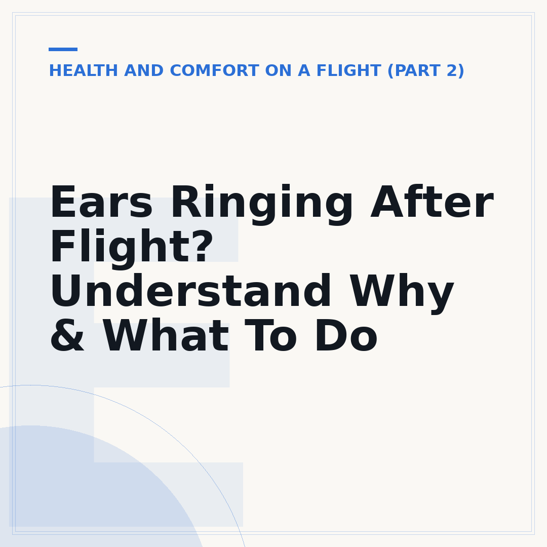 Ears Ringing After Flight? Understand Why & What To Do