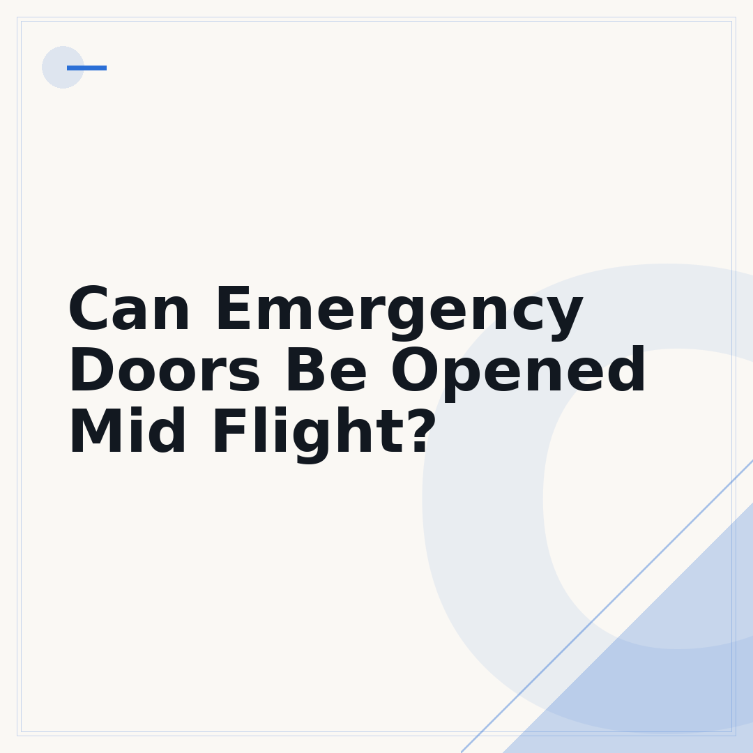 Can Emergency Doors Be Opened Mid Flight?