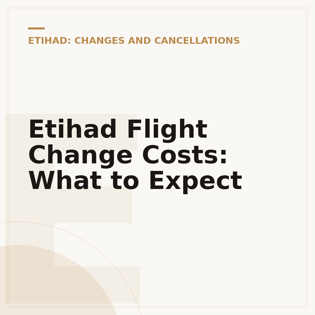 Etihad Flight Change Costs: What to Expect