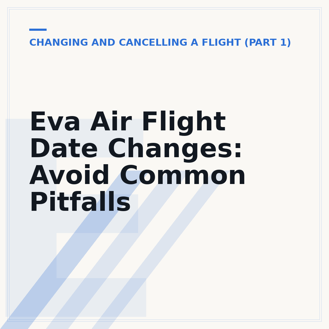 Eva Air Flight Date Changes: Avoid Common Pitfalls