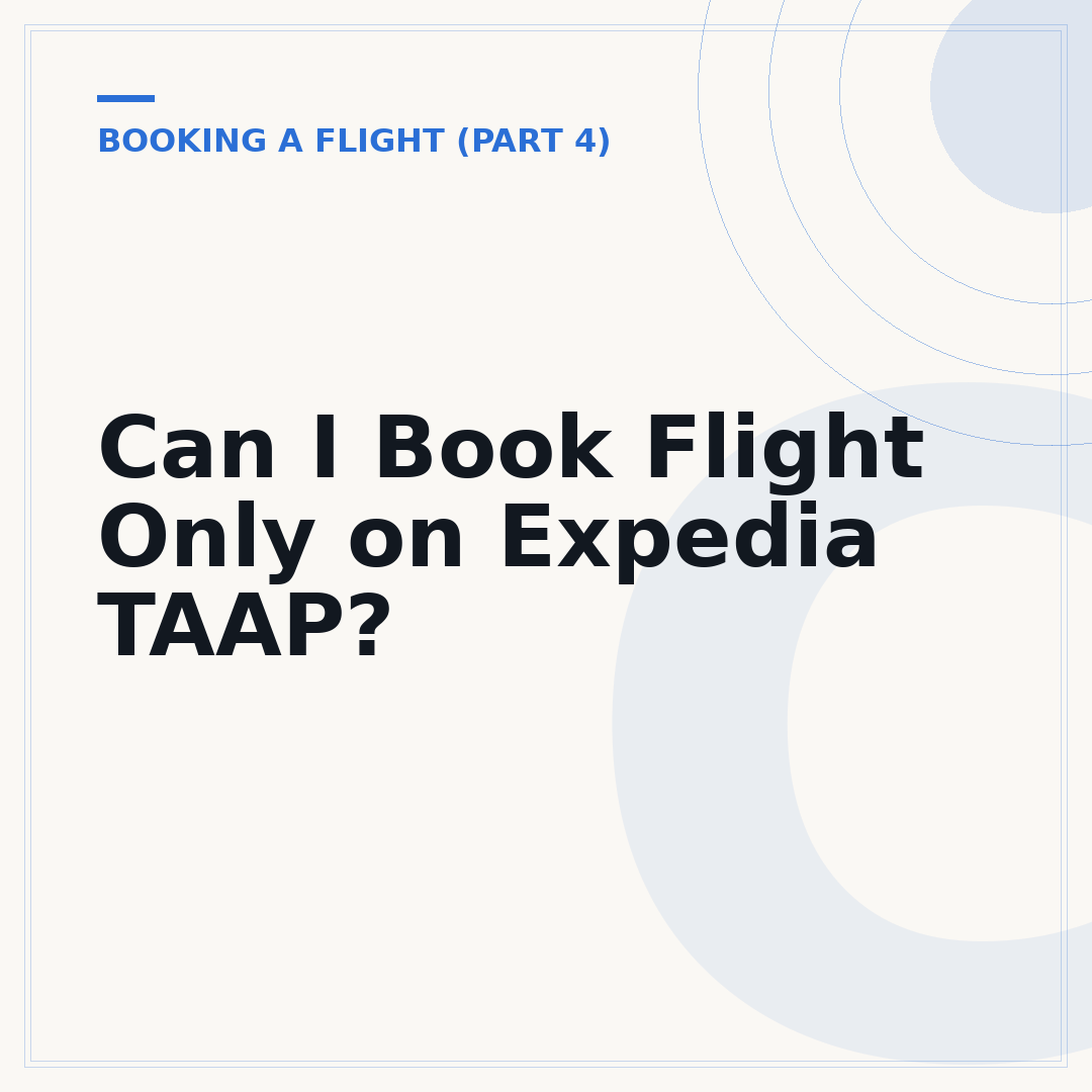 Can I Book Flight Only on Expedia TAAP?