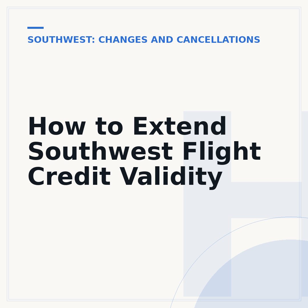 How to Extend Southwest Flight Credit Validity