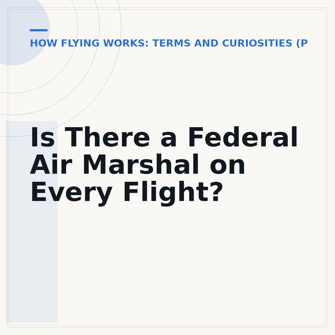 Is There a Federal Air Marshal on Every Flight?