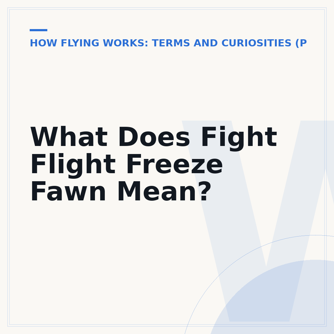 What Does Fight Flight Freeze Fawn Mean?