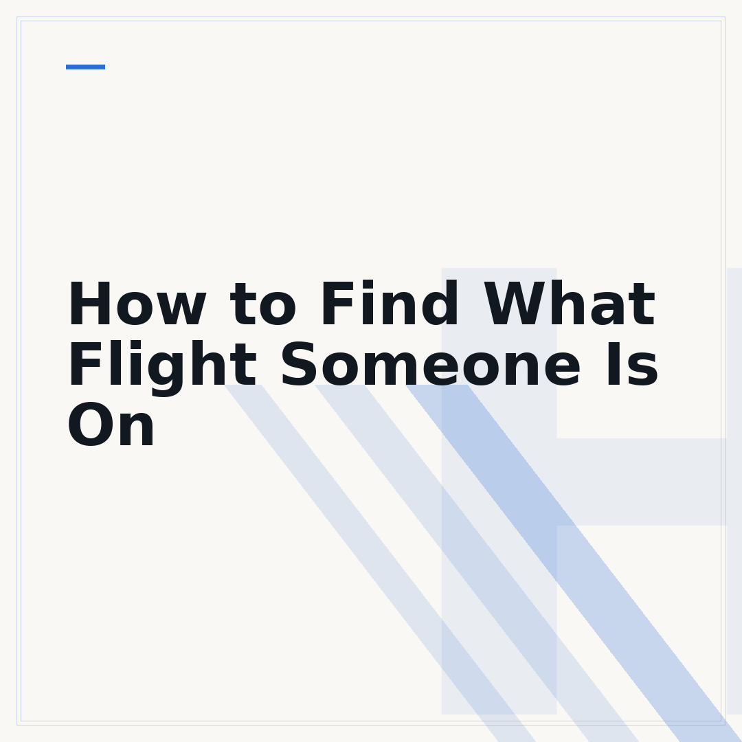 How to Find What Flight Someone Is On