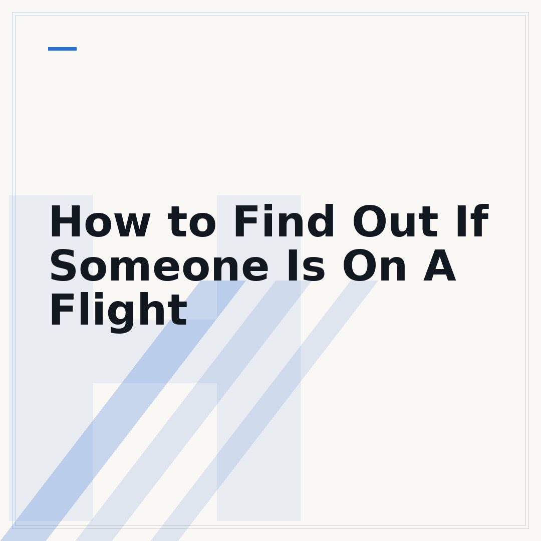 How to Find Out If Someone Is On A Flight