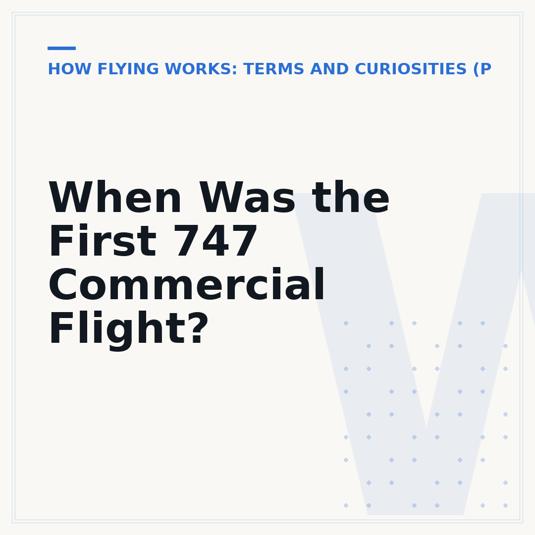 When Was the First 747 Commercial Flight?