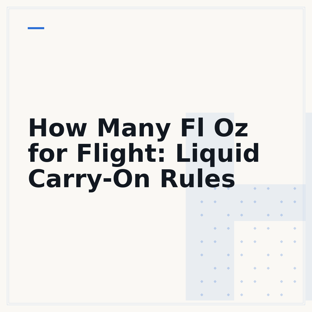 How Many Fl Oz for Flight: Liquid Carry-On Rules