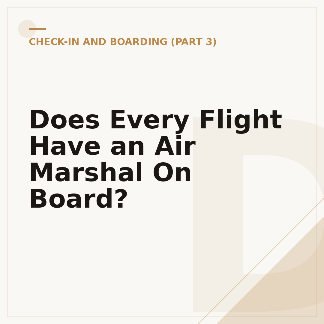 Does Every Flight Have an Air Marshal On Board?