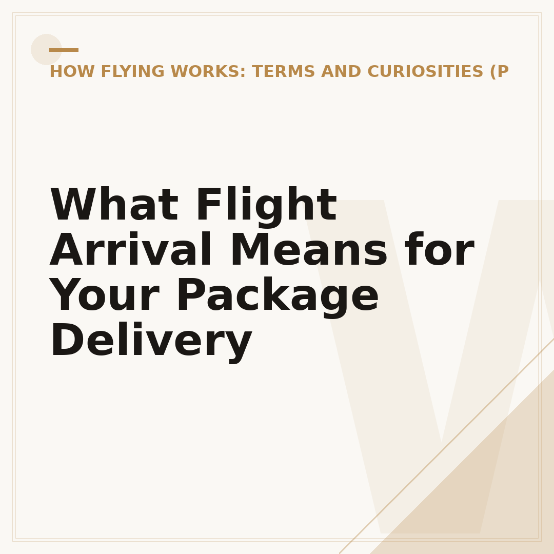 What Flight Arrival Means for Your Package Delivery