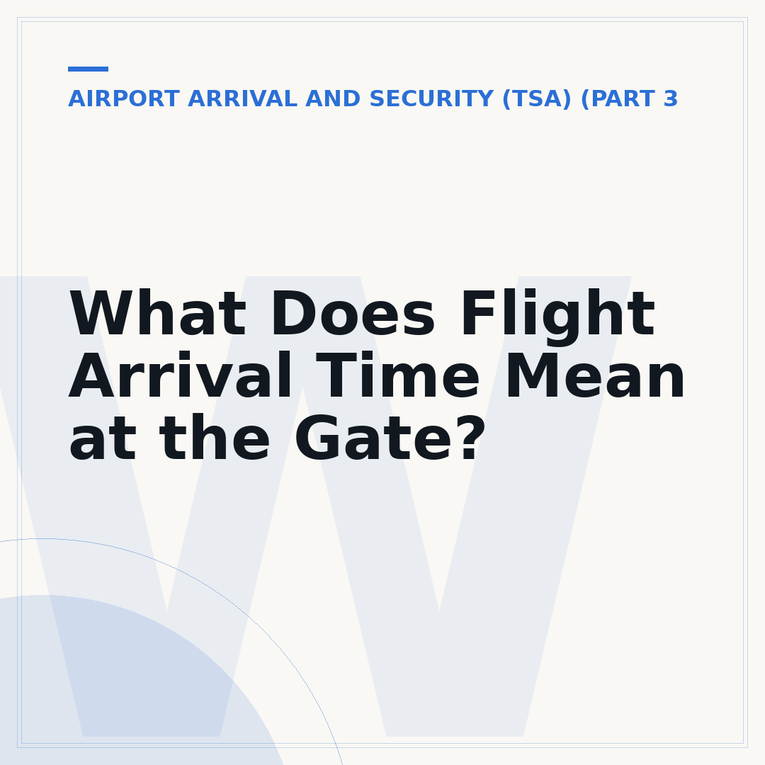 What Does Flight Arrival Time Mean at the Gate?