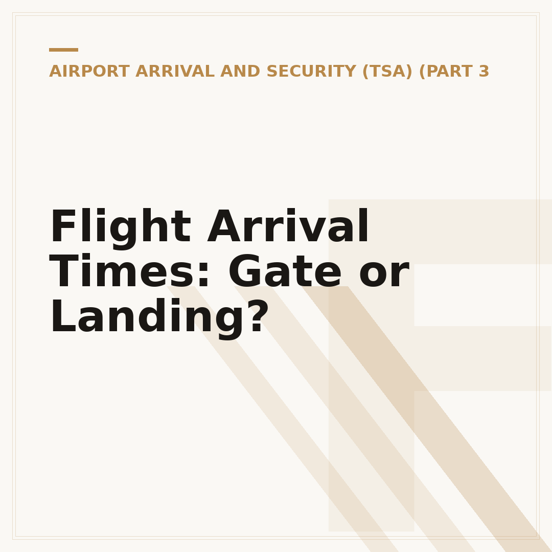 Flight Arrival Times: Gate or Landing?