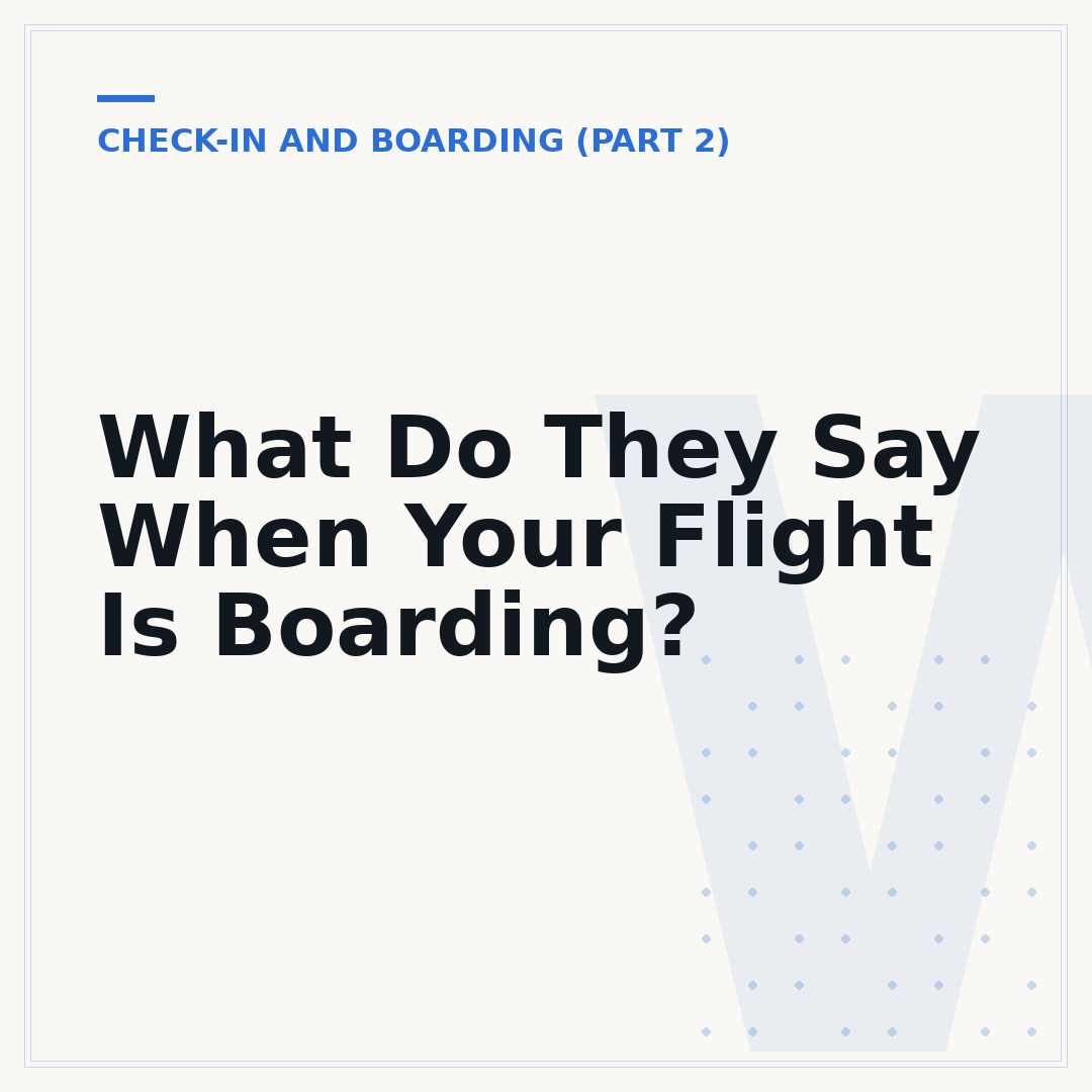 What Do They Say When Your Flight Is Boarding?