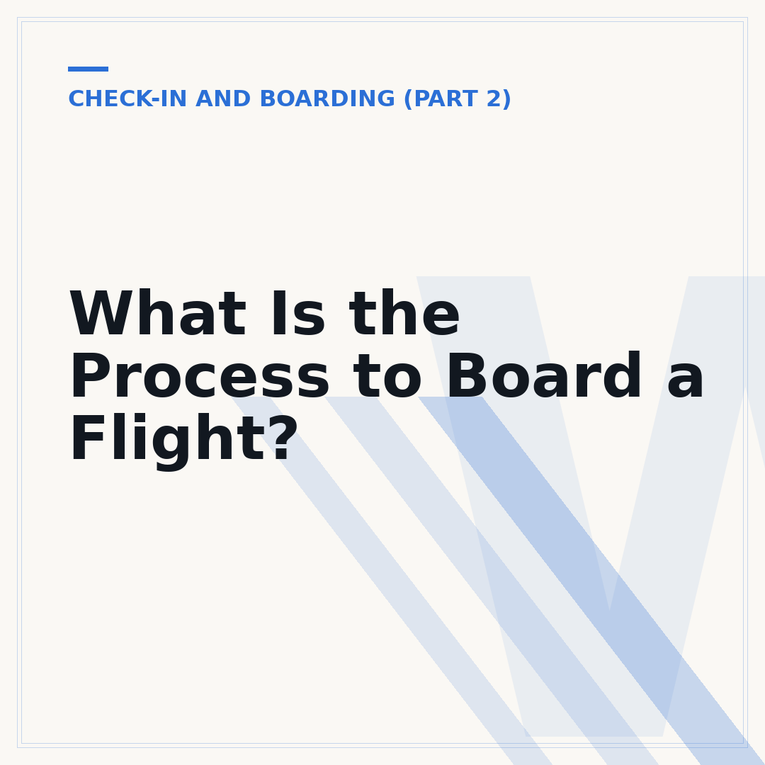 What Is the Process to Board a Flight?