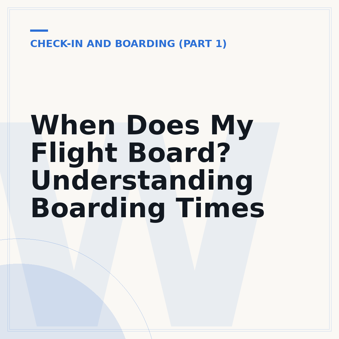 When Does My Flight Board? Understanding Boarding Times