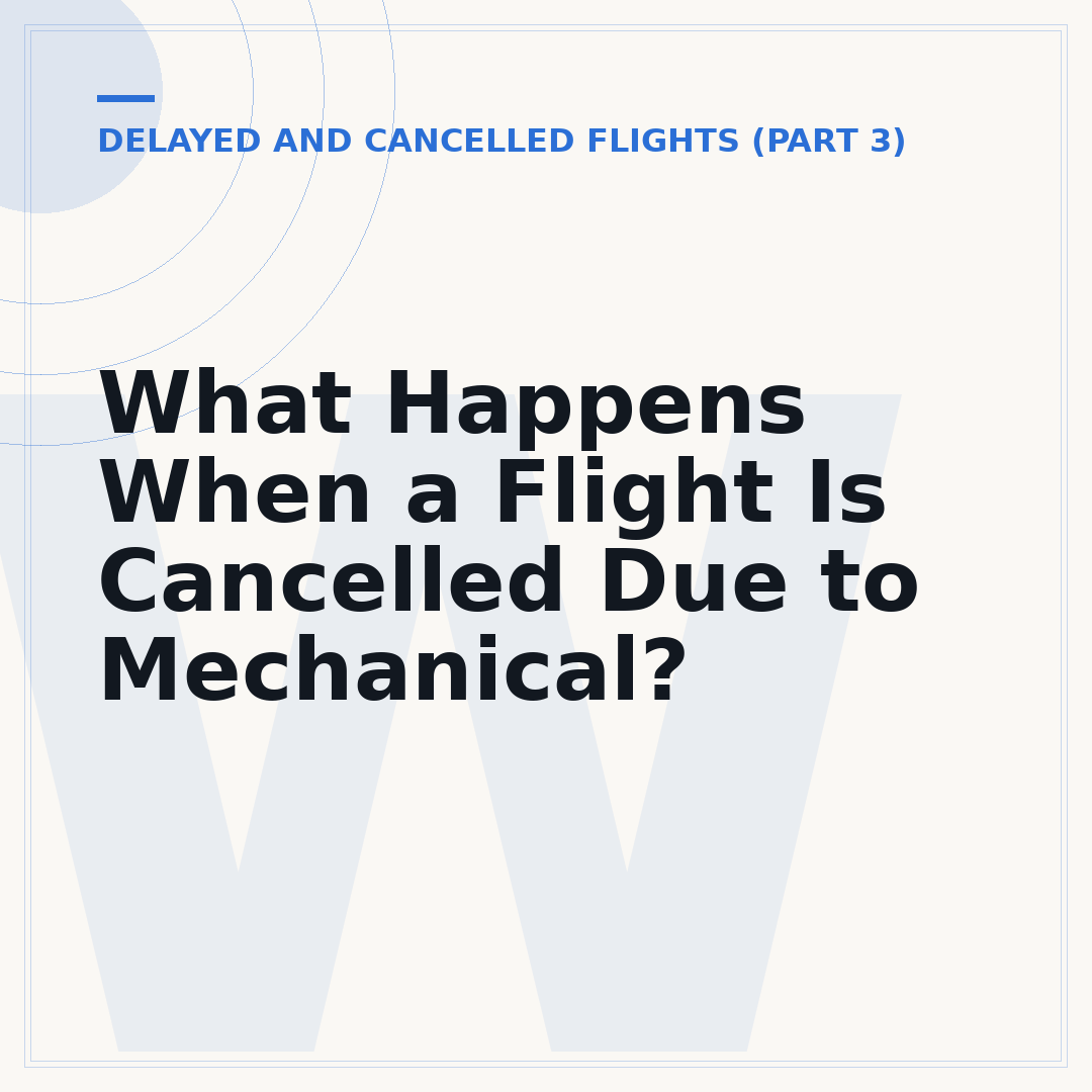 What Happens When a Flight Is Cancelled Due to Mechanical?
