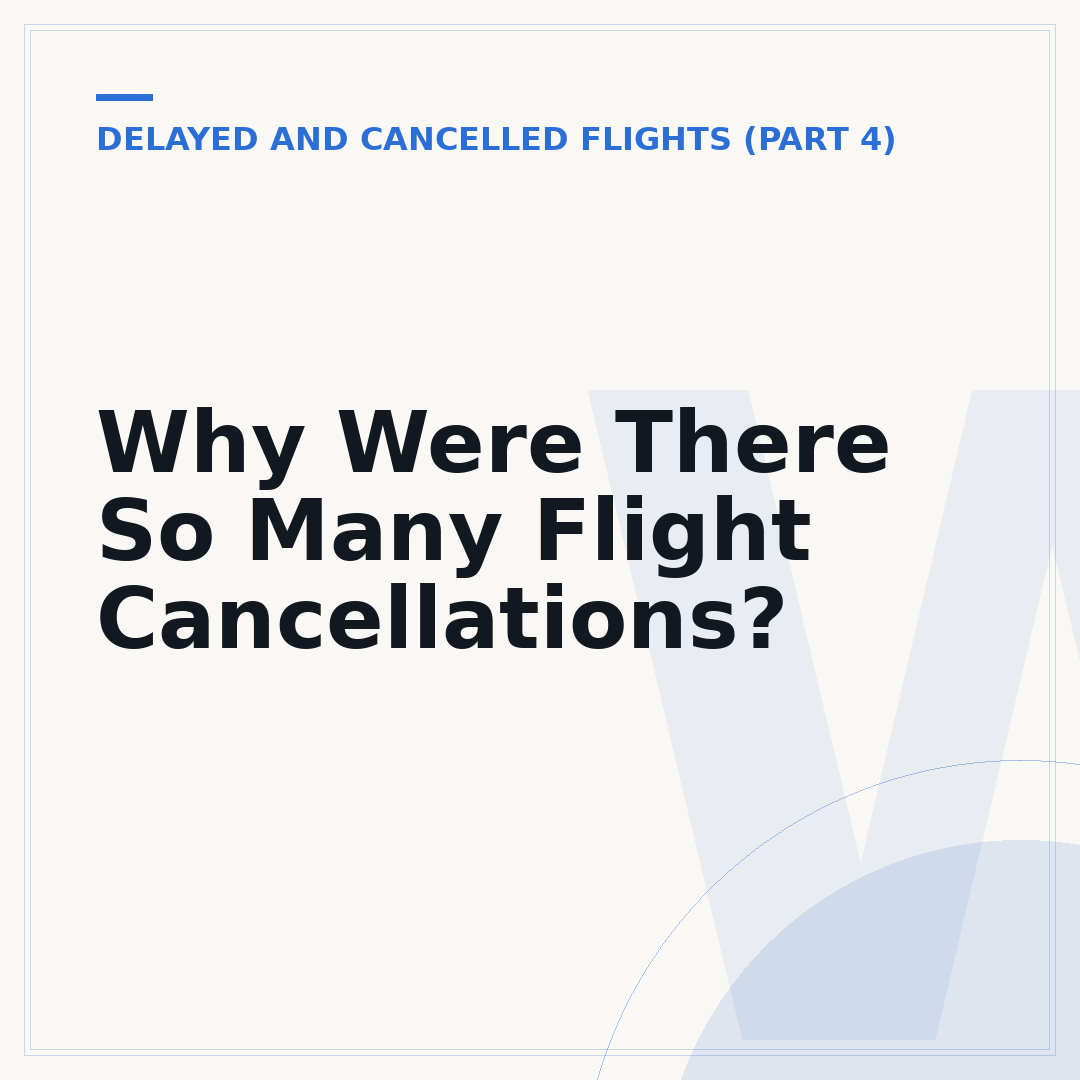 Why Were There So Many Flight Cancellations?