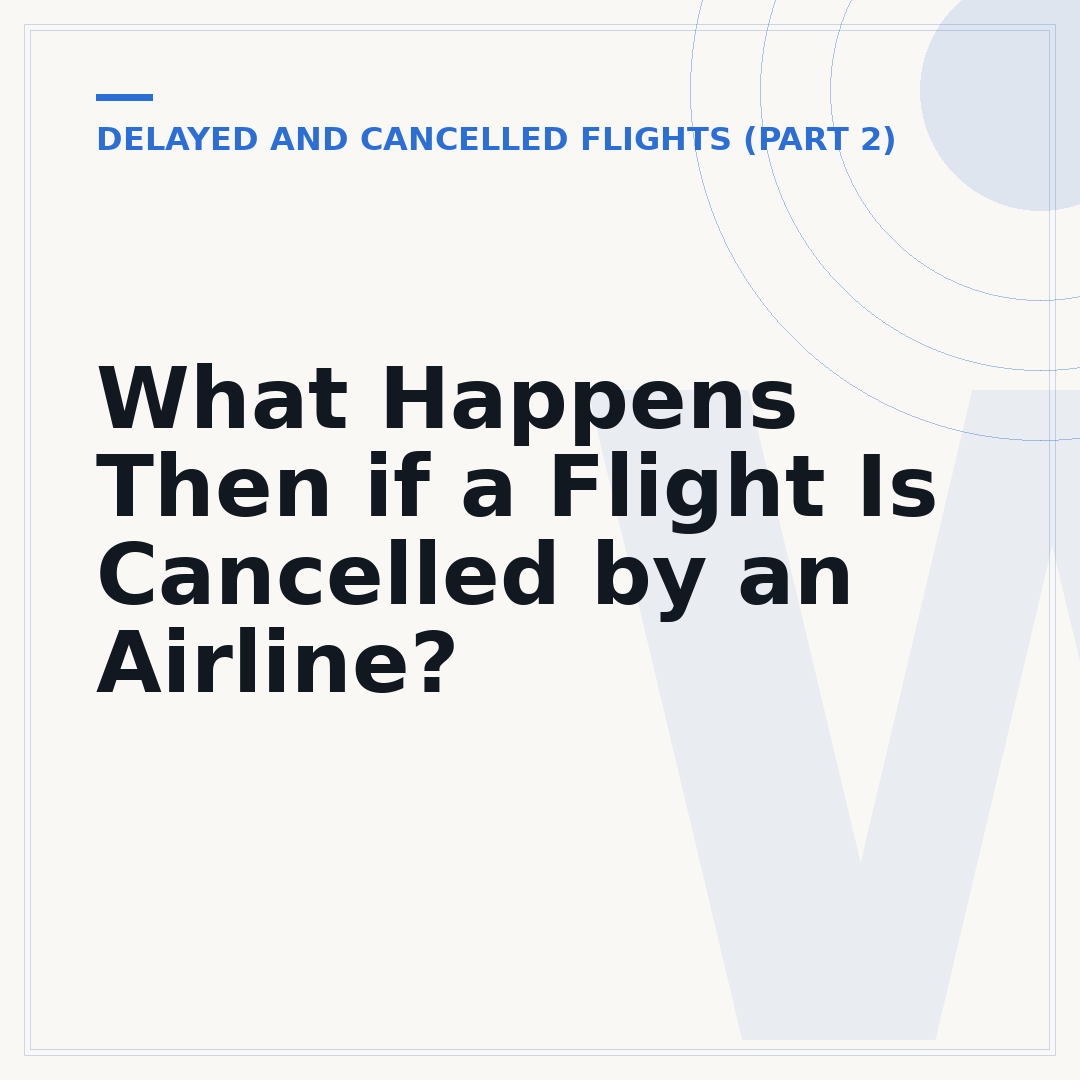 What Happens Then if a Flight Is Cancelled by an Airline?