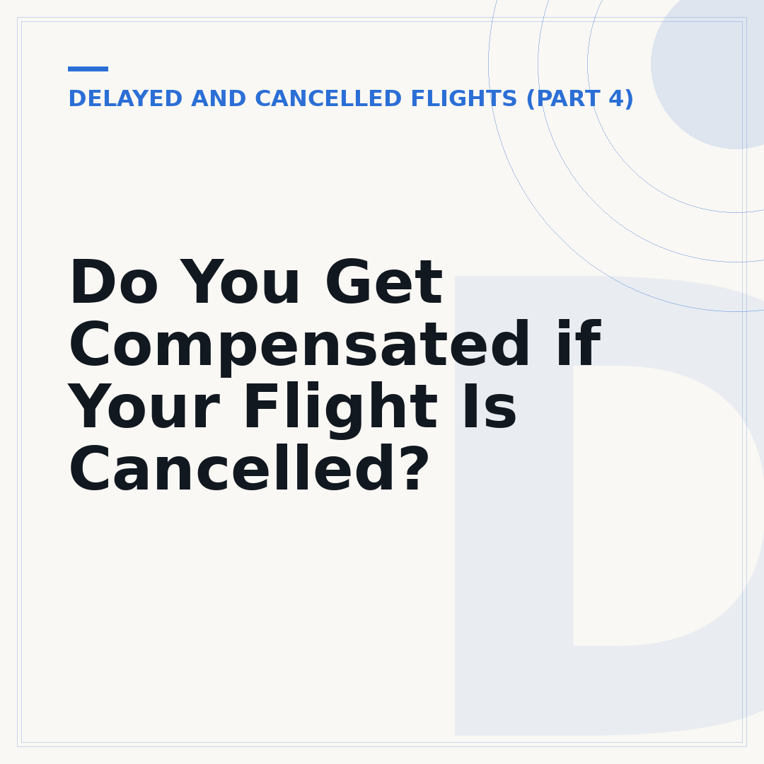 Do You Get Compensated if Your Flight Is Cancelled?