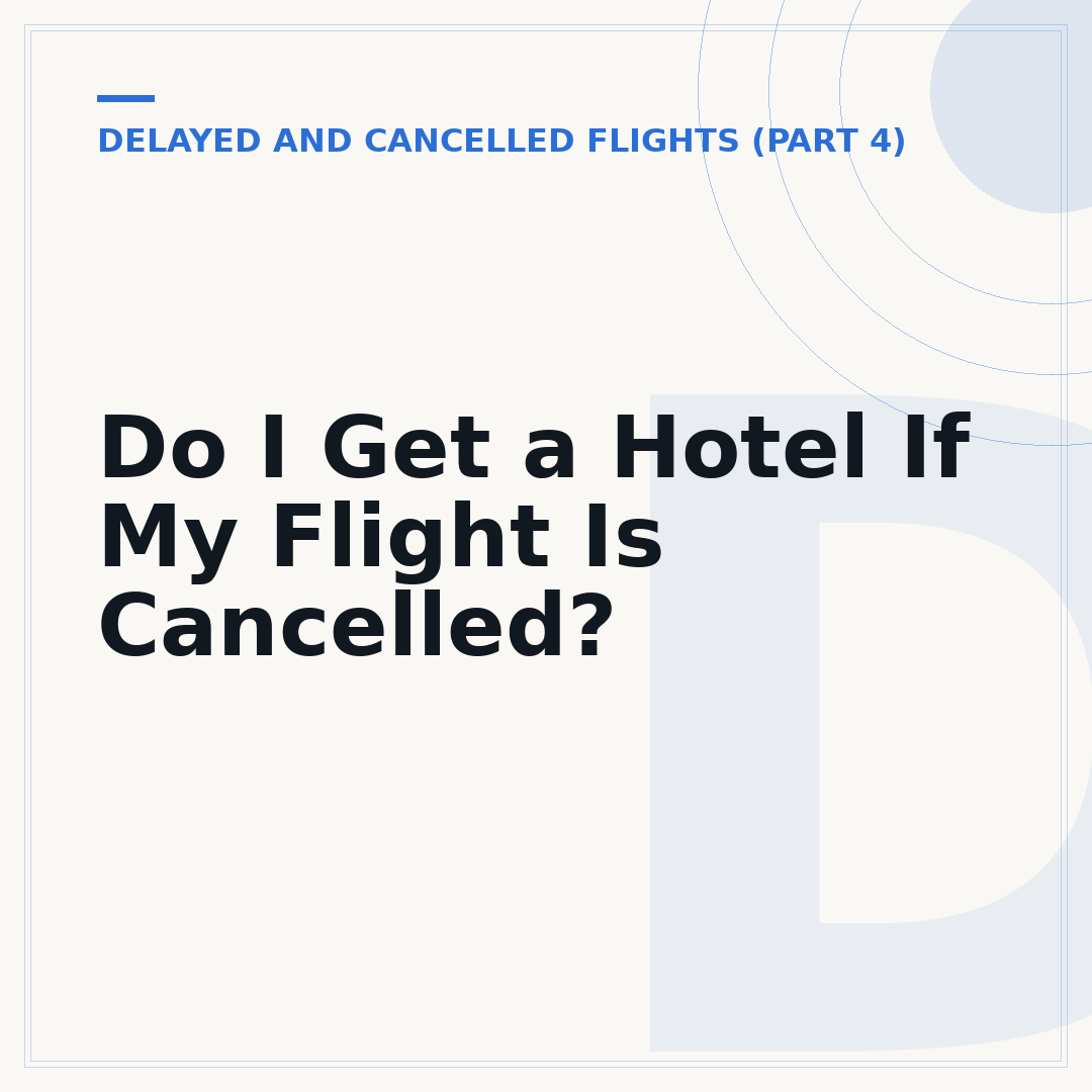 Do I Get a Hotel If My Flight Is Cancelled?