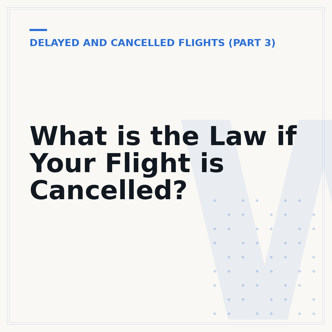 What is the Law if Your Flight is Cancelled?