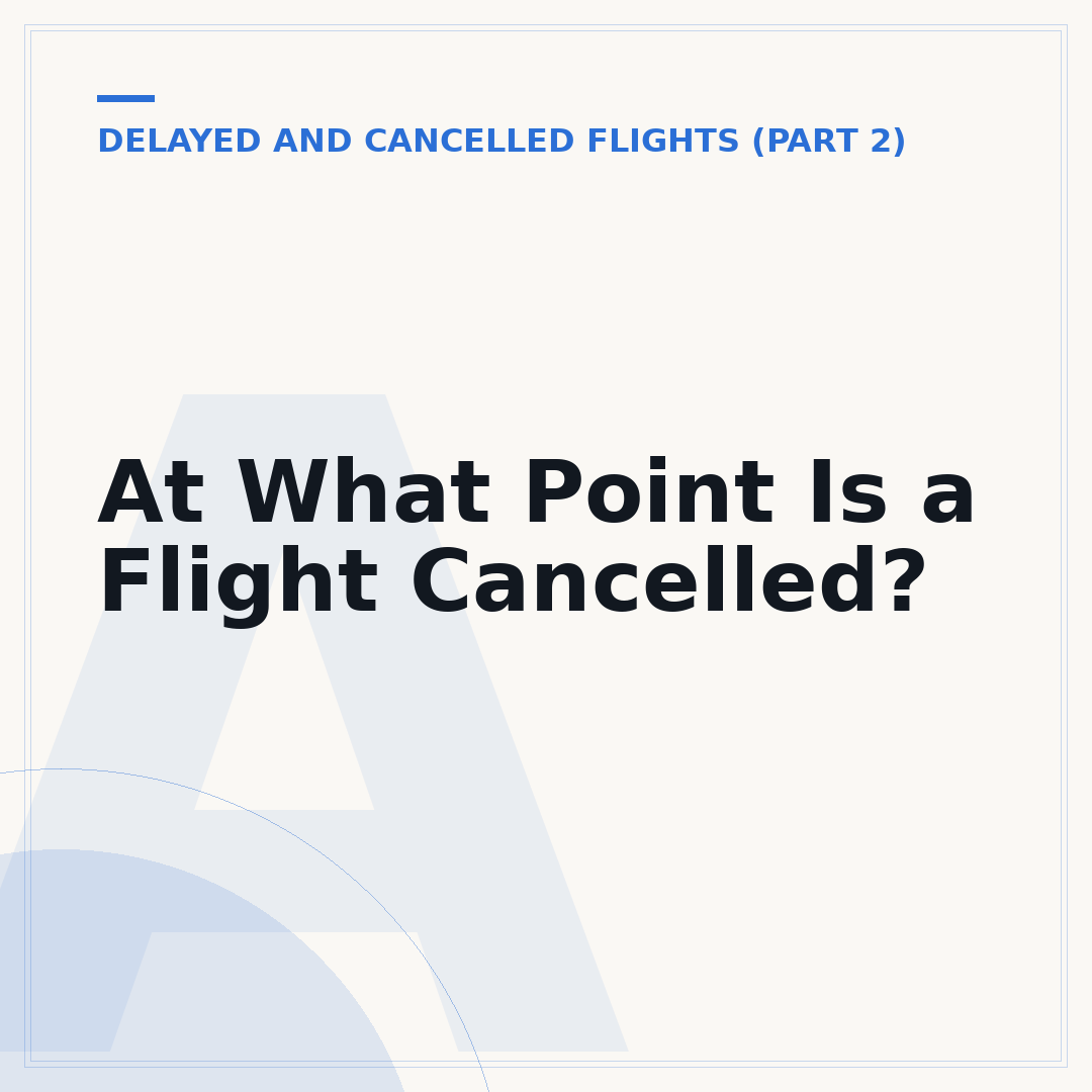 At What Point Is a Flight Cancelled?
