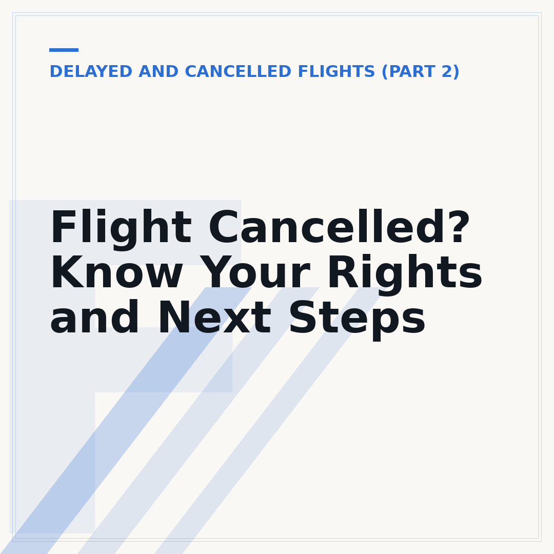 Flight Cancelled? Know Your Rights and Next Steps