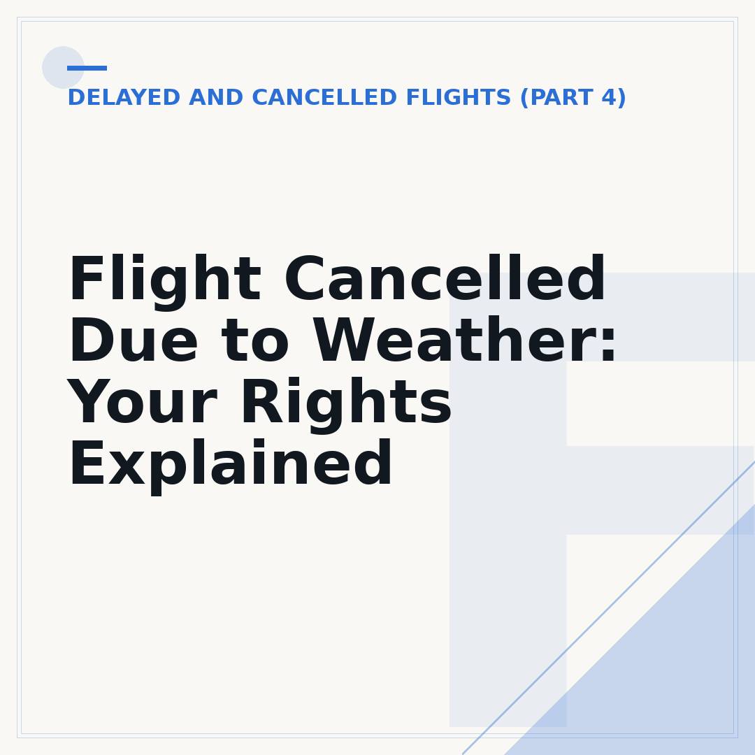Flight Cancelled Due to Weather: Your Rights Explained