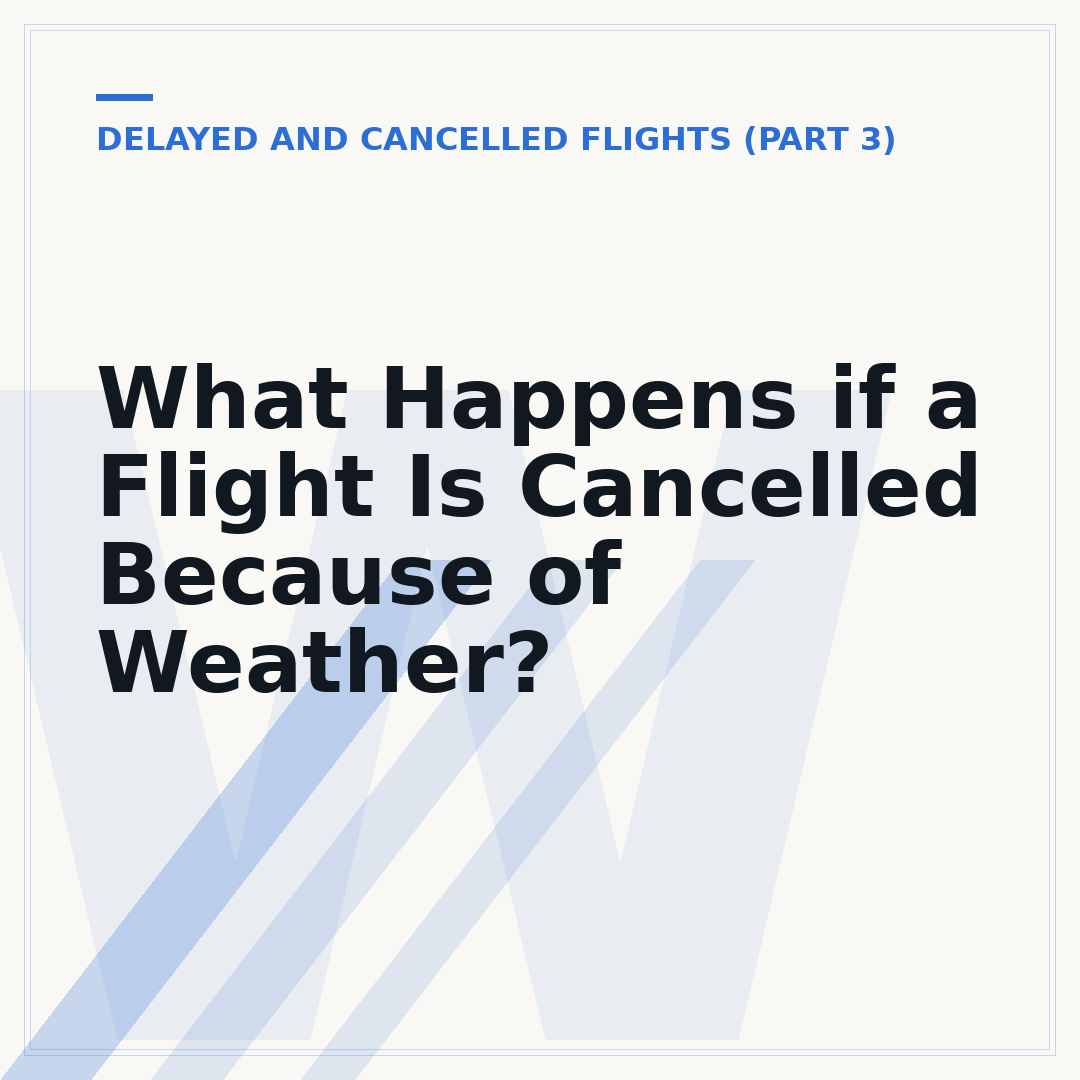 What Happens if a Flight Is Cancelled Because of Weather?