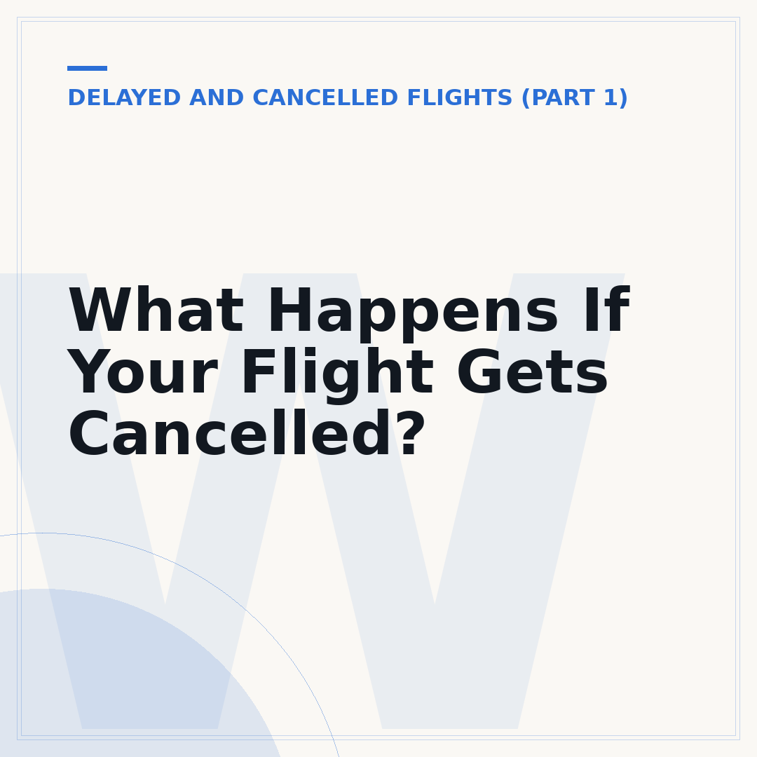 What Happens If Your Flight Gets Cancelled?