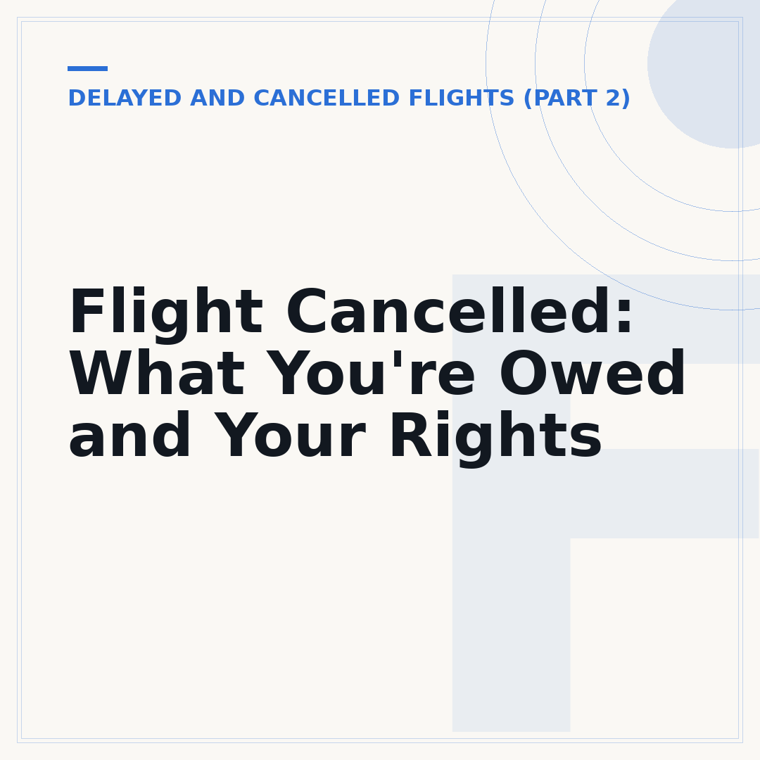Flight Cancelled: What You're Owed and Your Rights