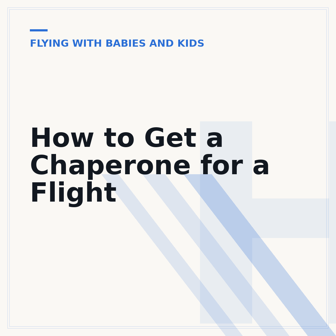 How to Get a Chaperone for a Flight